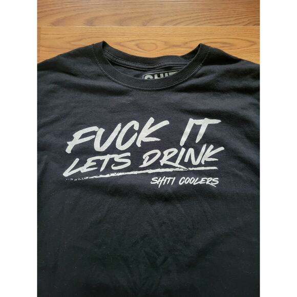 Shiti Coolers F**k It Lets Drink T-Shirt Men's Large Black RARE - Picture 2 of 6